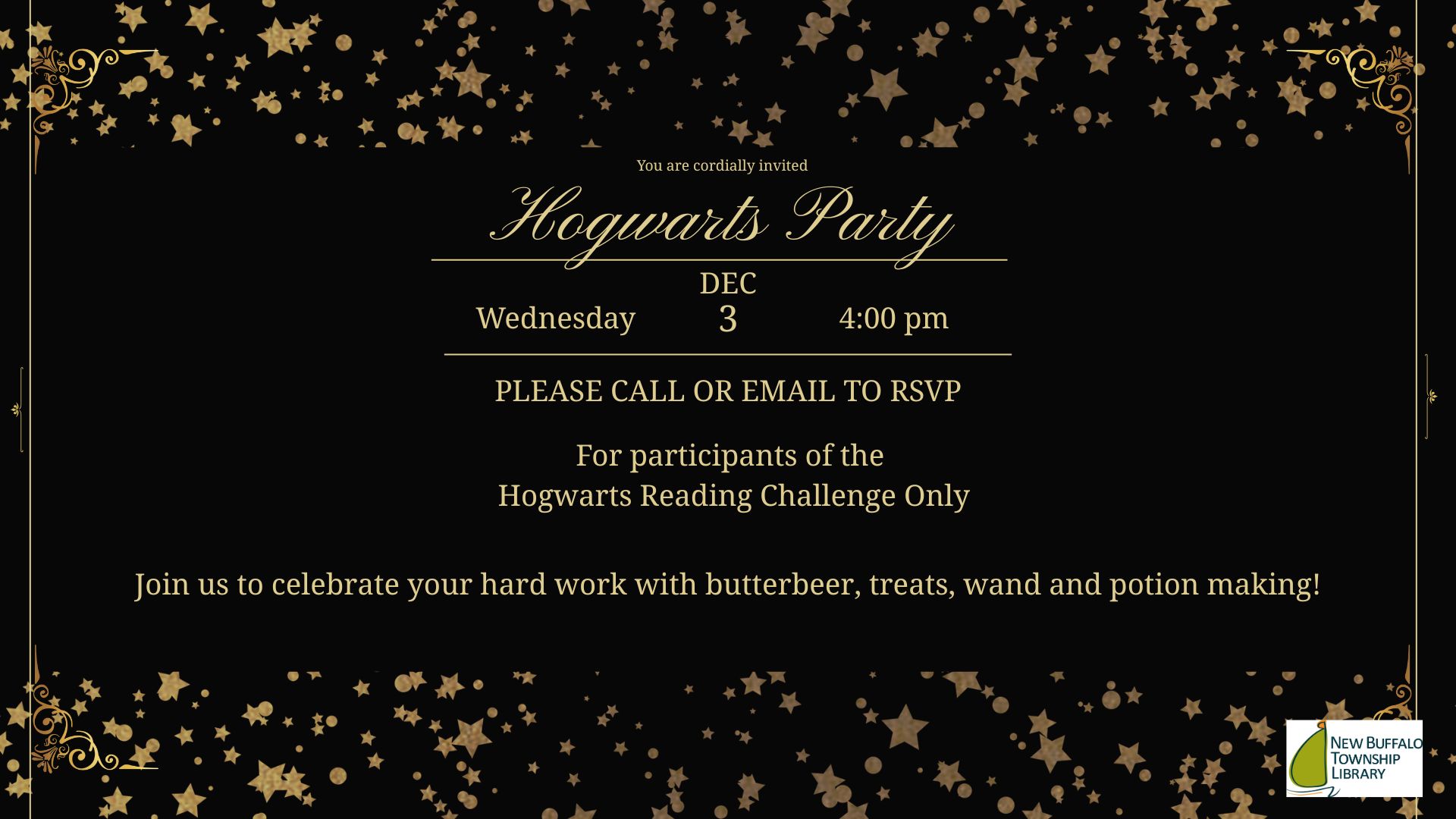 Invitation for a Hogwarts Party on December 3 at 4:00 pm for participants of the Hogwarts Reading Challenge, with butterbeer, treats, wand and potion making. Gold stars decorate the black background.
