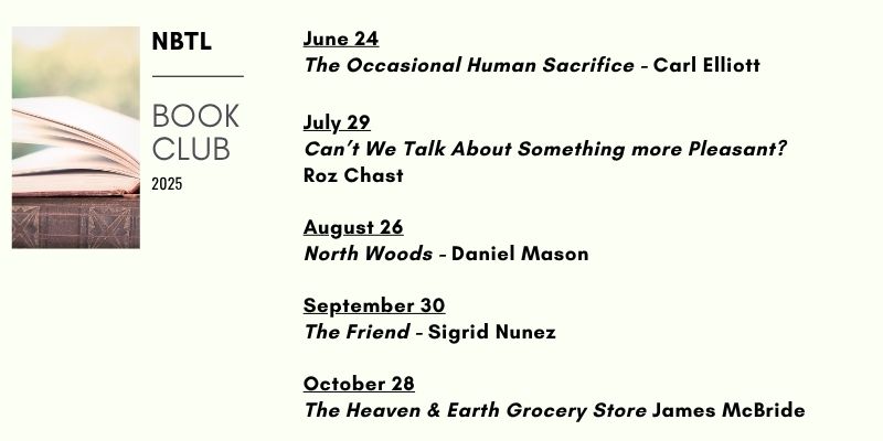 image showing the 2025 nbtl book club reading list with meeting dates and book titles for june 24, july 29, august 26, september 30, and october 28.