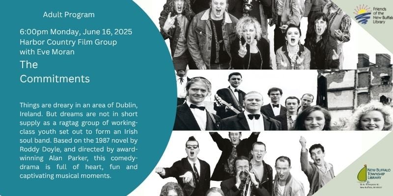 event flyer for a viewing of the film "The Commitments" on June 16, 2025 at 6pm. This viewing is hosted by the Harbor Country Film Group with Eve Moran.
