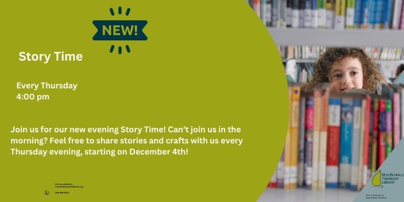 Library flyer with a child smiling by a bookshelf. Text announces a new evening Story Time every Thursday at 4:00 pm, starting December 4th, with stories and crafts at New Buffalo Township Library.
