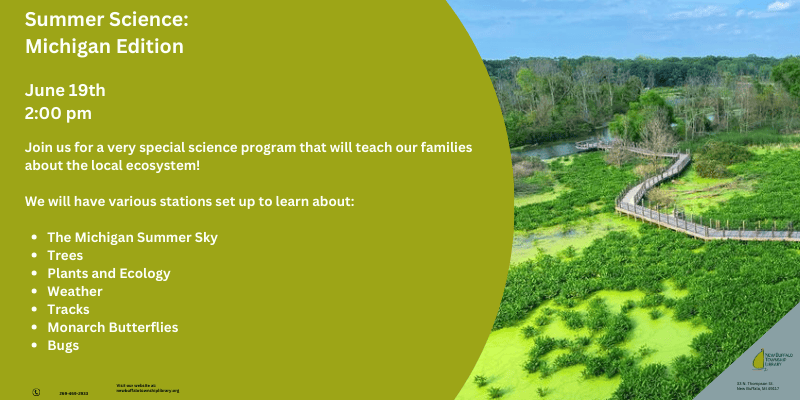 flyer for "summer science: michigan edition" on june 19th at 2:00 pm, featuring educational stations on local ecology, weather, plants, butterflies, and bugs, with a wetland photo background.